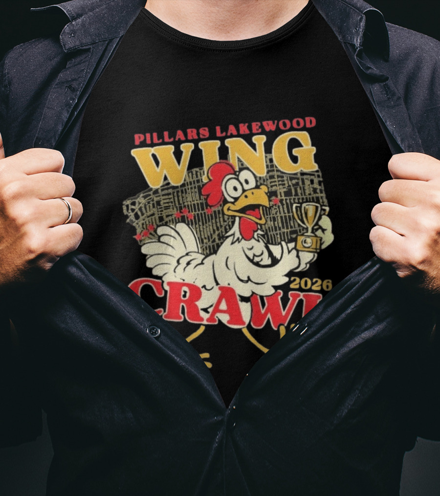 Pillars Lakewood Wing Crawl 2026 Trophy Chicken Holding Cup T-Shirt