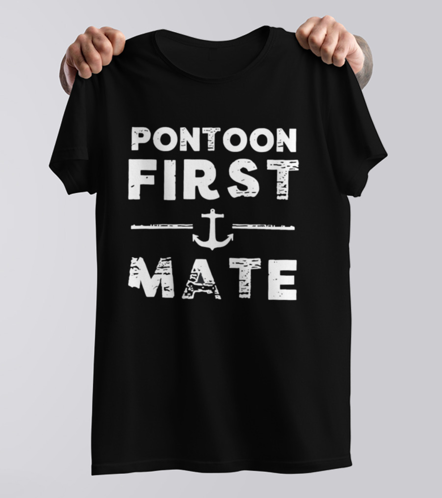 Pontoon First Mate Nautical Anchor Boating Crew T-Shirt