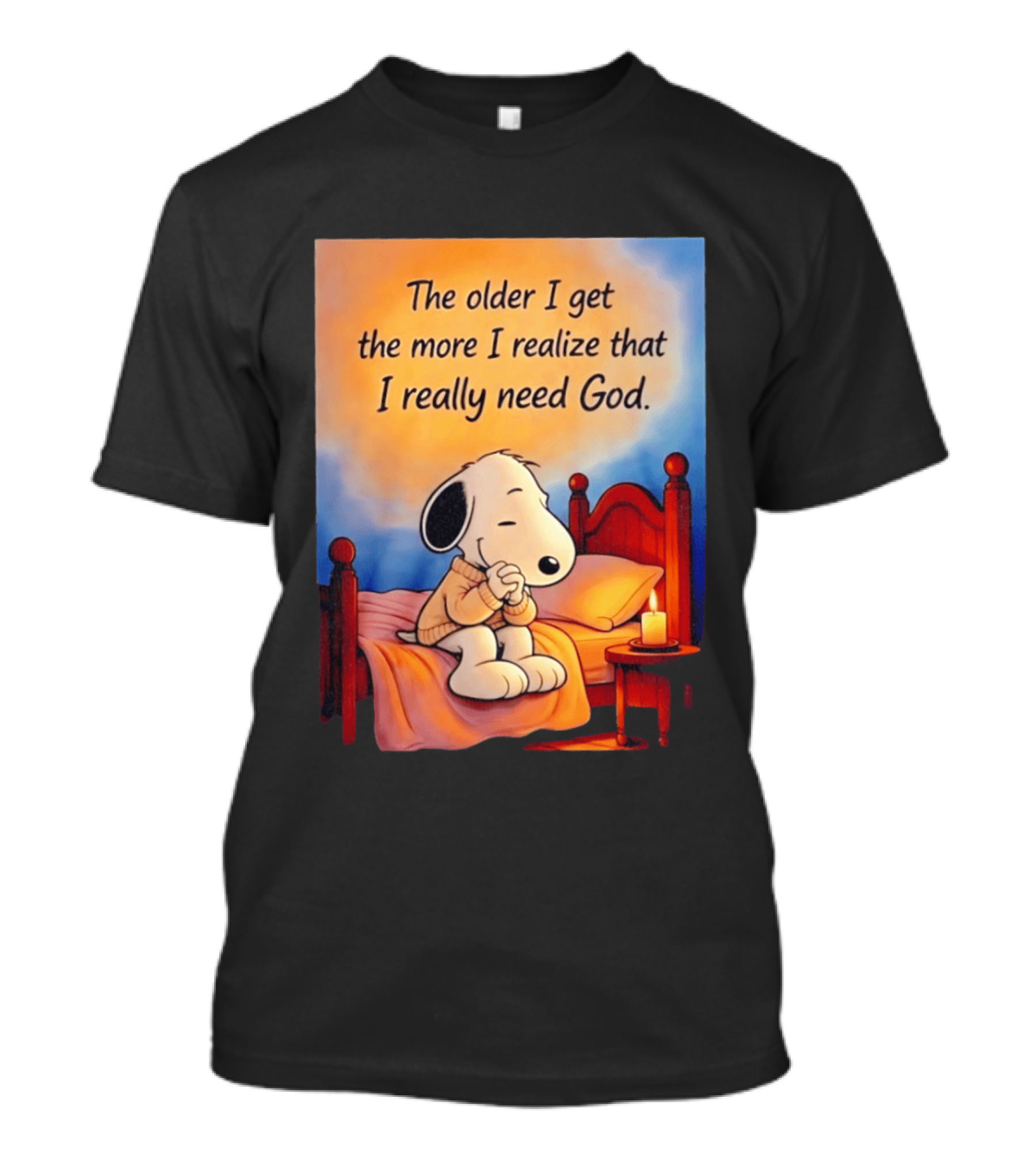 Snoopy The Older I Get The More I Realize That I Really Need God Inspirational T-Shirt