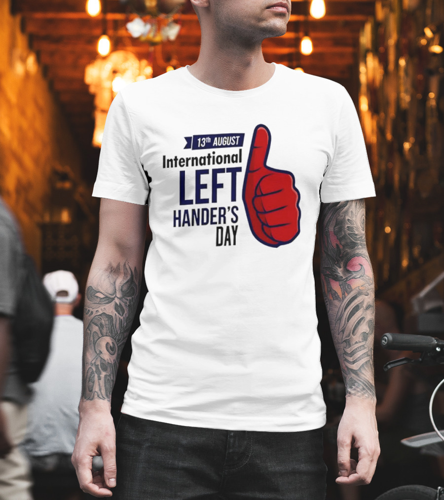13th August International Left Hander's Day Red Thumbs Up T-Shirt