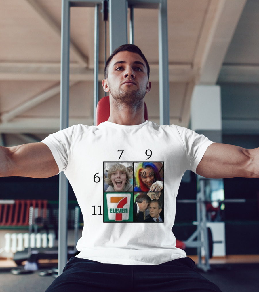 6 7 9 11 6ix9ine George Bush 7 Eleven T-Shirt