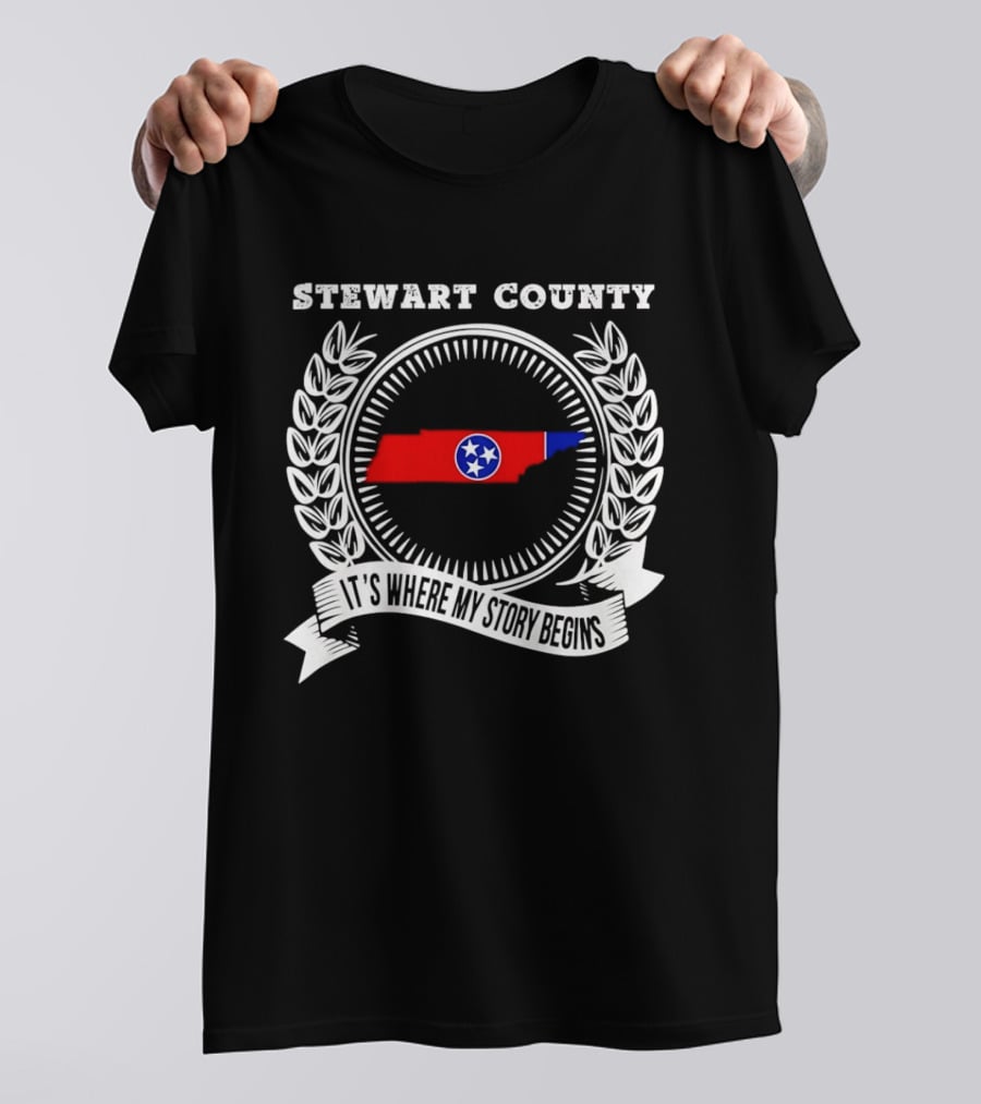 Stewart County Tennessee It's Where My Story Begins State Pride T-Shirt
