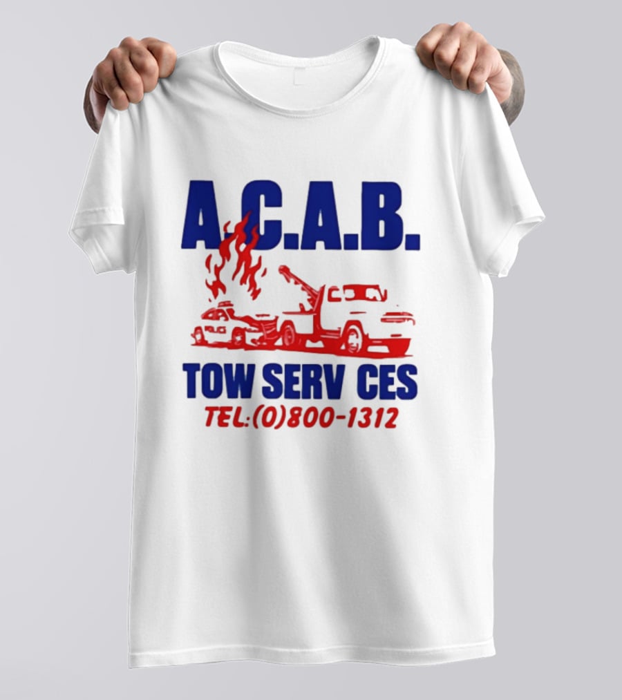 A.C.A.B. Towing Tow Services TEL.(0)800 1312 T-Shirt