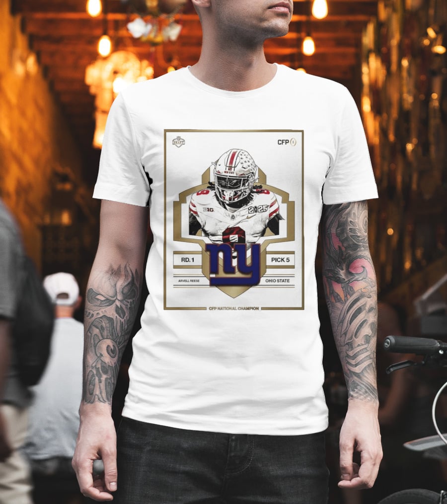 New York Giants Round 1 Pick 5 Arvell Reese CFP Champion Ohio State 2025 T-Shirt