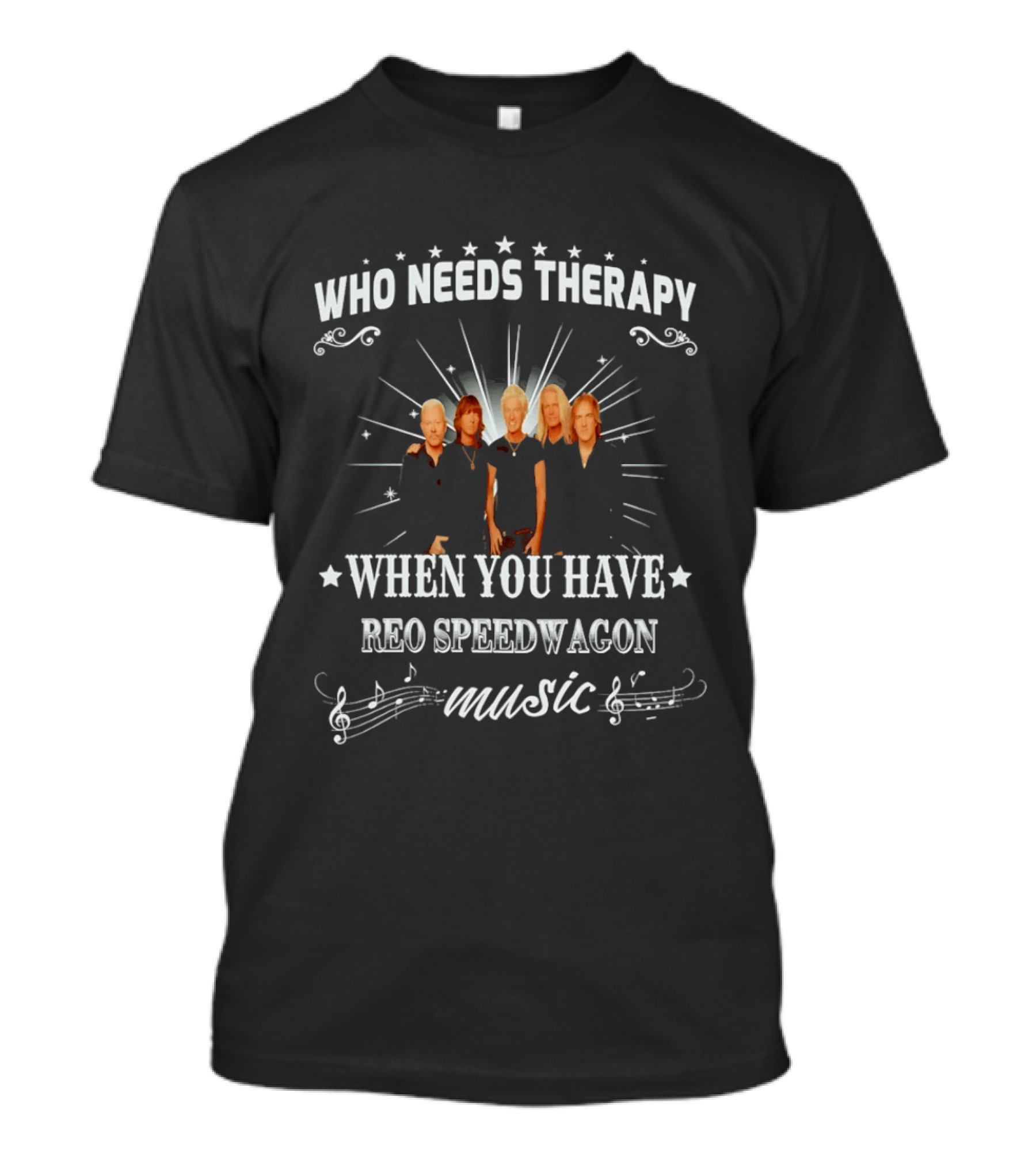 Who Needs Therapy When You Have Reo Speedwagon Music Band Members Stars Notes T-Shirt
