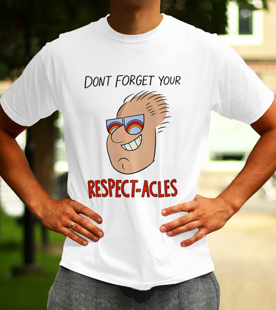 Dont Forget Your Respect Acles Retro Cartoon Sunglasses T-Shirt