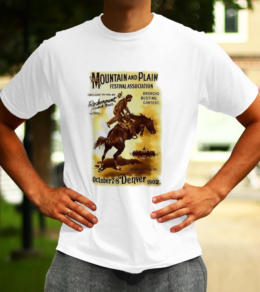 Mountain And Plain Festival Association Broncho Busting Contest Denver October 7 8 1902 Rockmount Ranch Wear 1946 T-Shirt