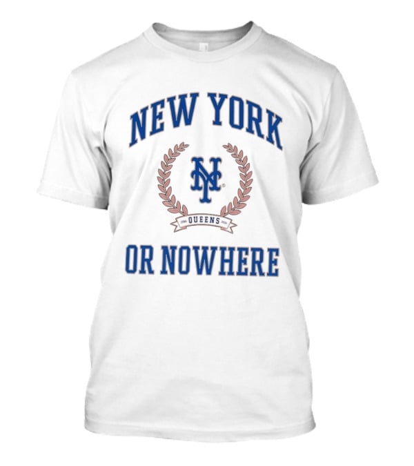 New York Or Nowhere NY Mets 1986 2026 Queens T-Shirt