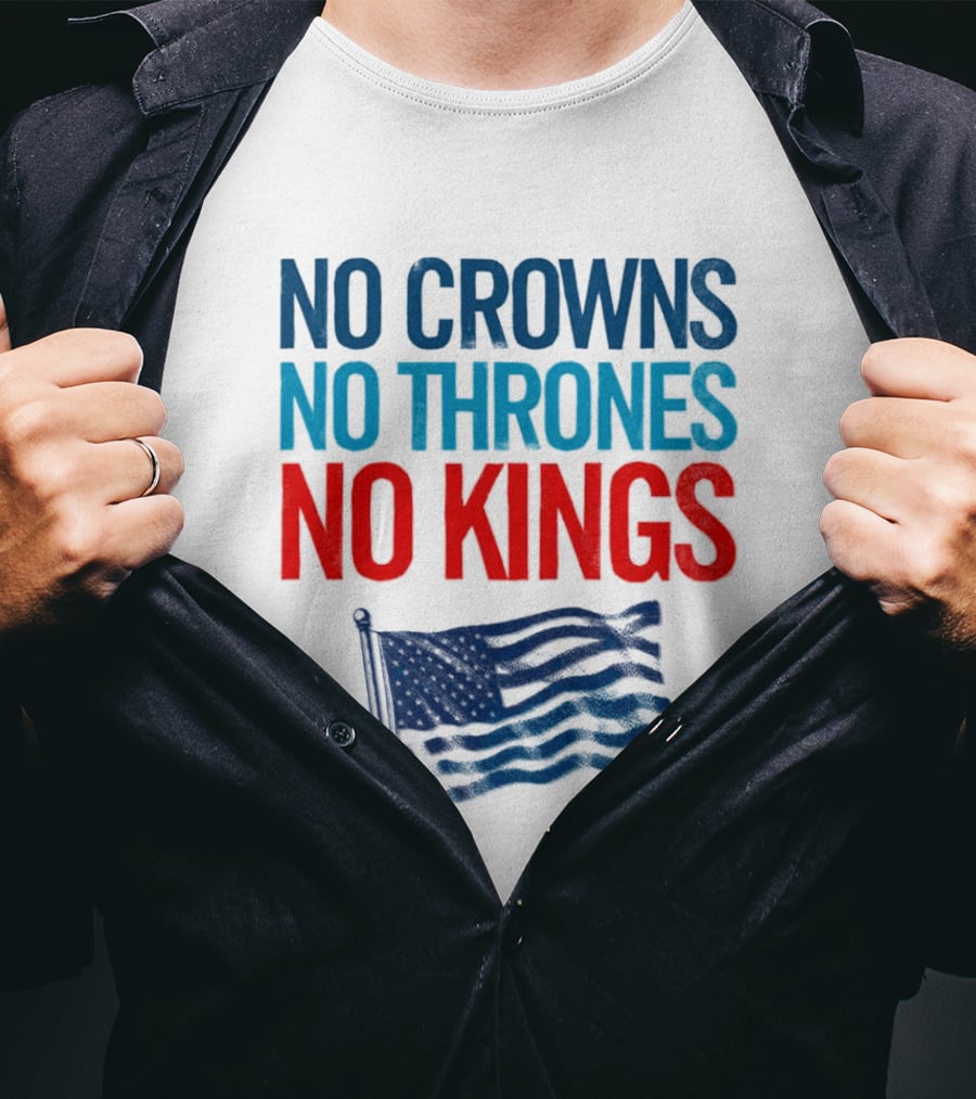 No Crowns No Thrones No Kings America Flag T-Shirt