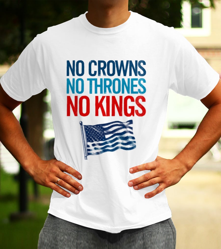 No Crowns No Thrones No Kings America Flag T-Shirt