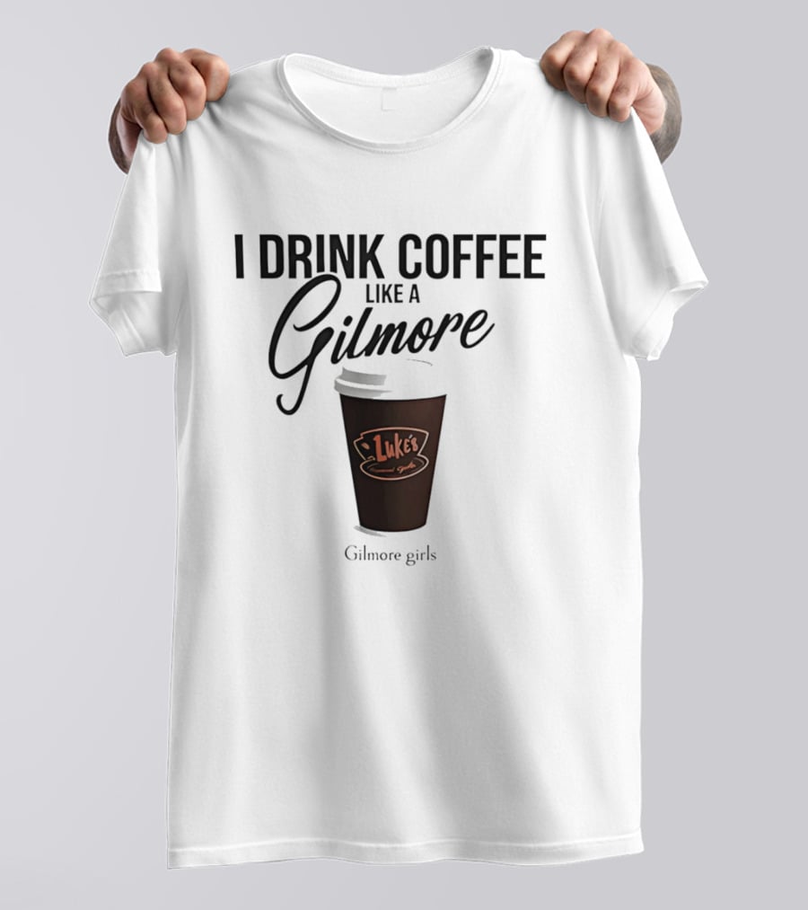 I Drink Coffee Like A Gilmore Luke's Gilmore Girls T-Shirt