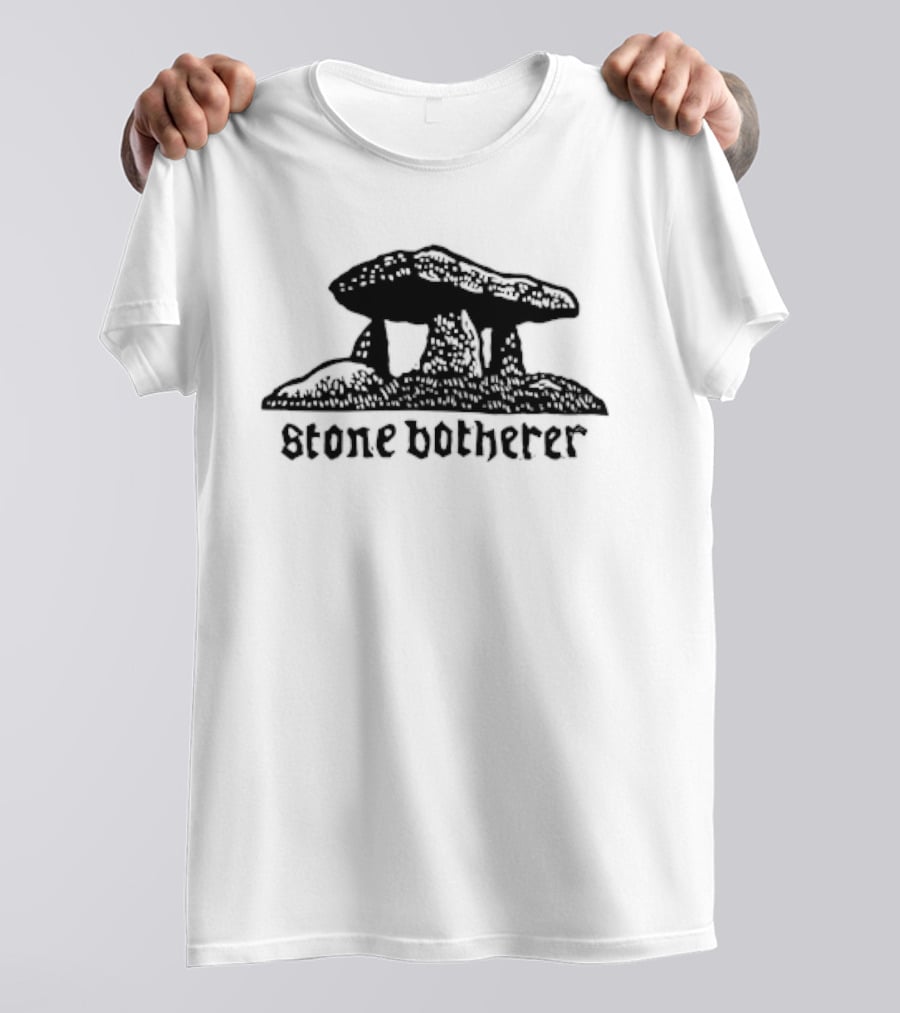 Stone Botherer Megalithic Dolmen T-Shirt