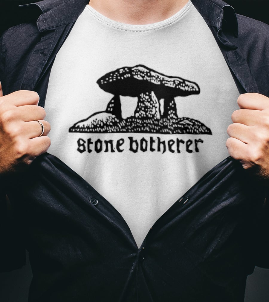 Stone Botherer Megalithic Dolmen T-Shirt