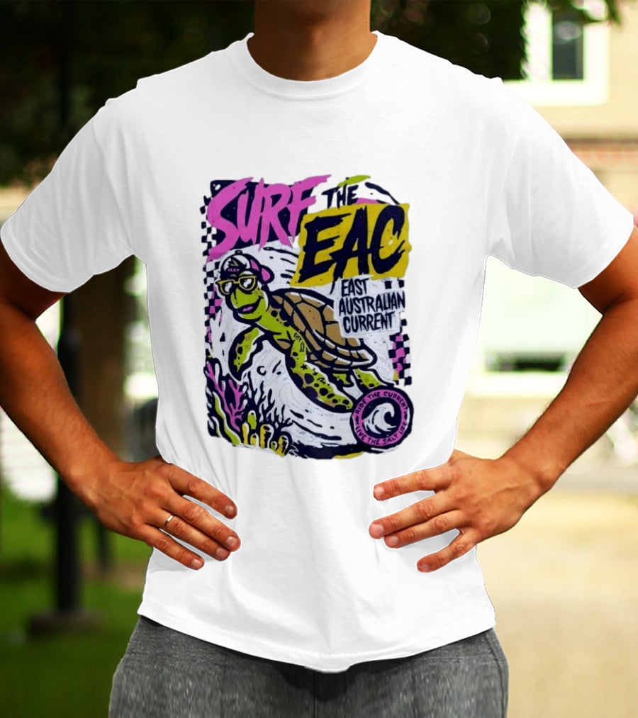Surf The EAC East Australian Current Turtle Ride The Wave Feel The Salt Life T-Shirt