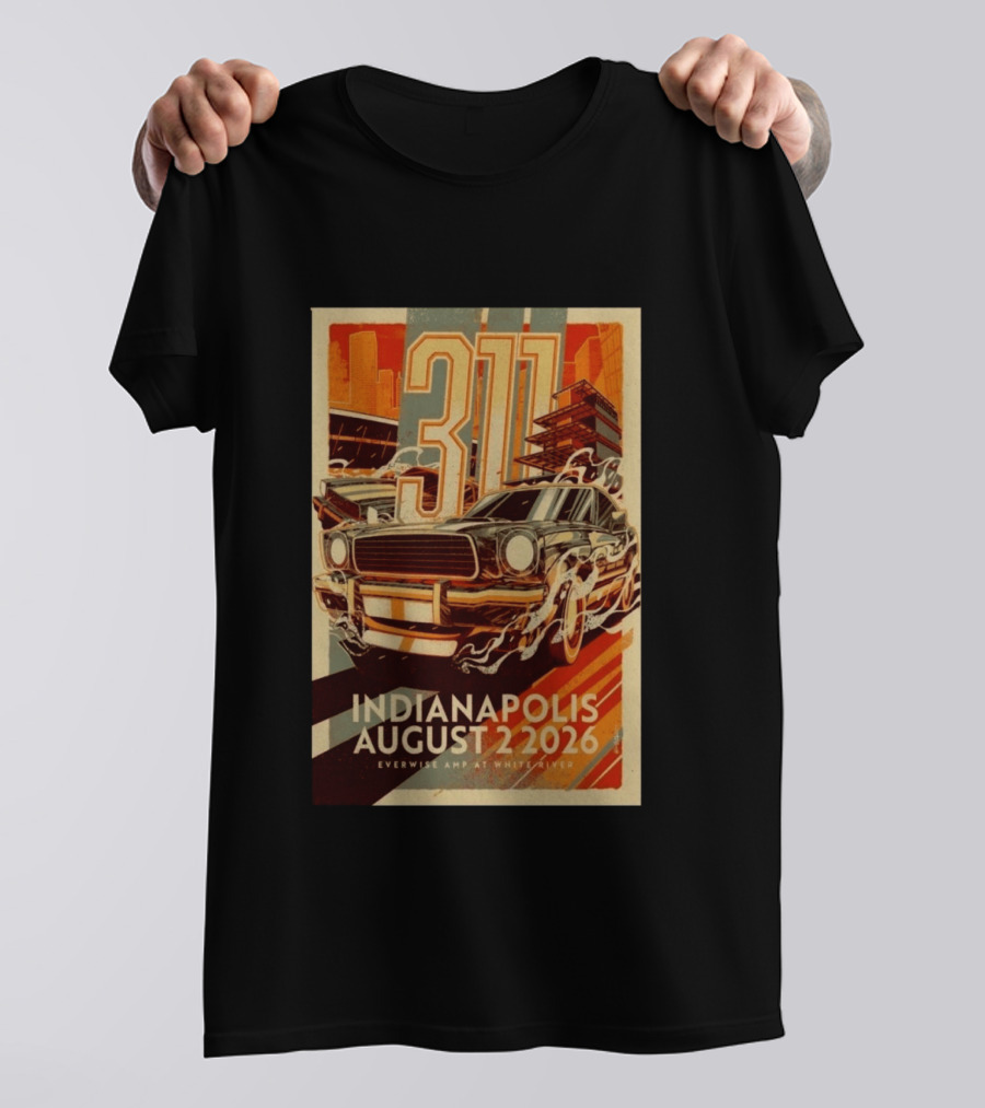 311 Indianapolis August 2 2026 Everwise Amphitheater With Classic Car T-Shirt