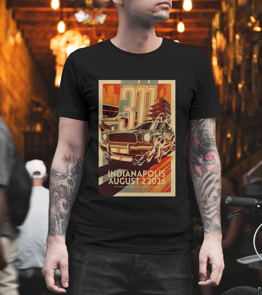 311 Indianapolis August 2 2026 Everwise Amphitheater With Classic Car T-Shirt