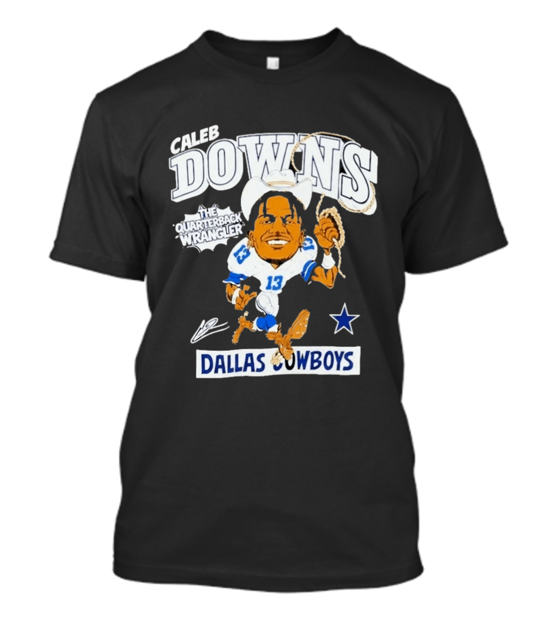 Caleb Downs The Quarterback Wrangler Dallas Cowboys 13 Star T-Shirt