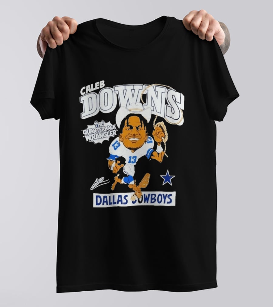 Caleb Downs The Quarterback Wrangler Dallas Cowboys 13 Star T-Shirt