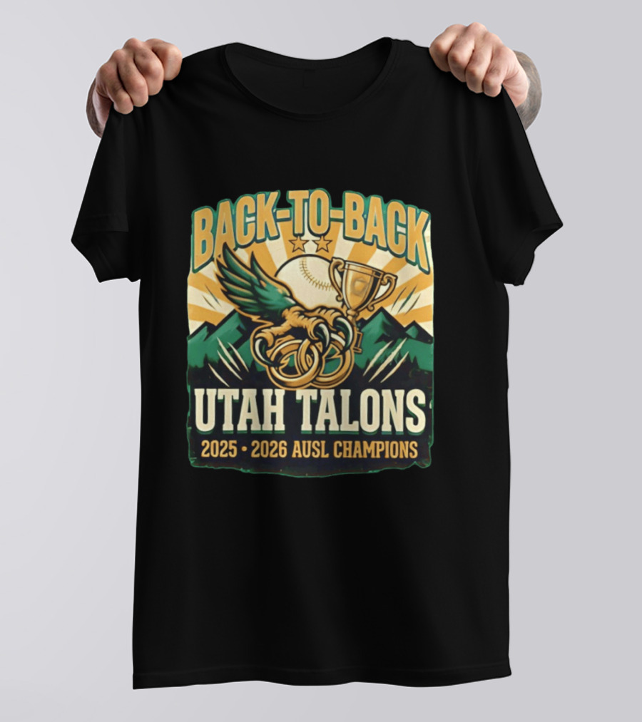 Back To Back Utah Talons 2025 2026 AUSL Champions T-Shirt