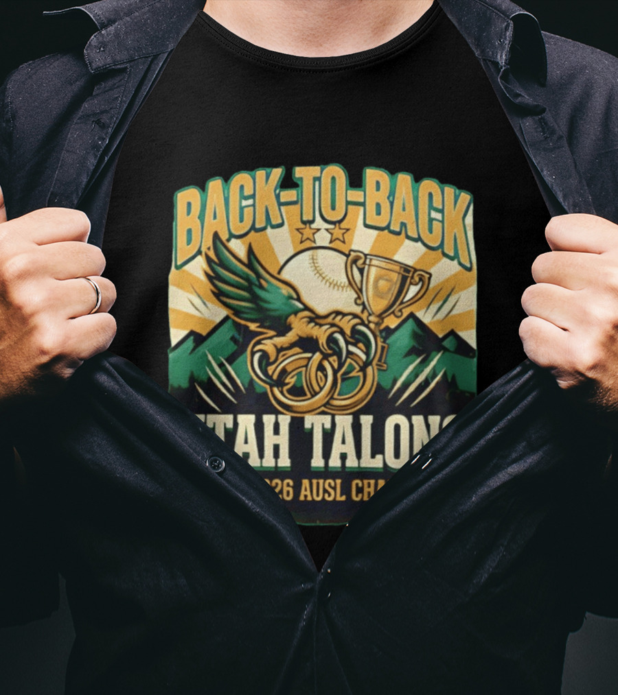 Back To Back Utah Talons 2025 2026 AUSL Champions T-Shirt