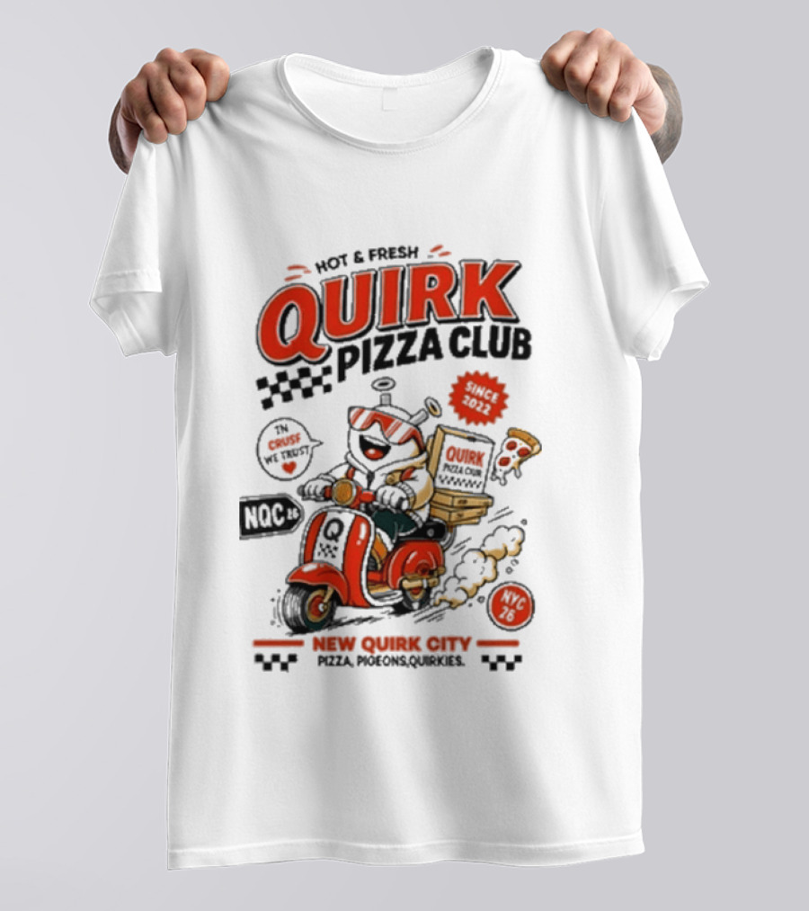 Hot & Fresh Quirk Pizza Club New Quirk City Pizza Motorcycle Delivery T-Shirt