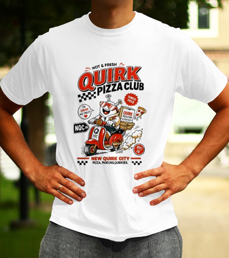 Hot & Fresh Quirk Pizza Club New Quirk City Pizza Motorcycle Delivery T-Shirt
