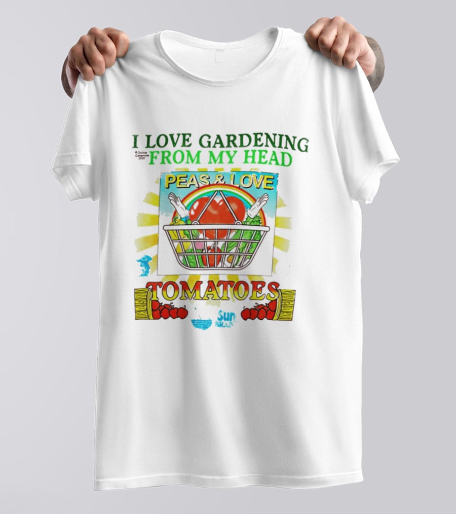 I Love Gardening From My Head Peas And Love Tomatoes T-Shirt