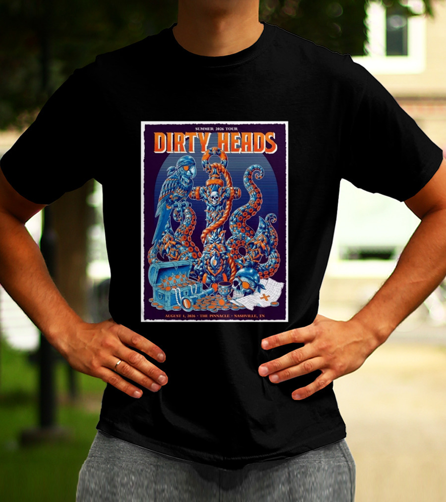 Summer 2026 Tour Dirty Heads August 1 2026 The Pinnacle Nashville Tn T-Shirt