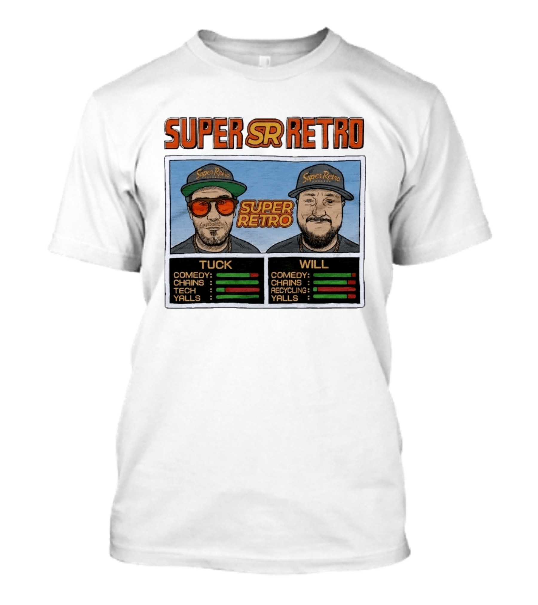 Super Retro Podcast Tuck And Will Comedy Chains Tech Recycling Yalls T-Shirt