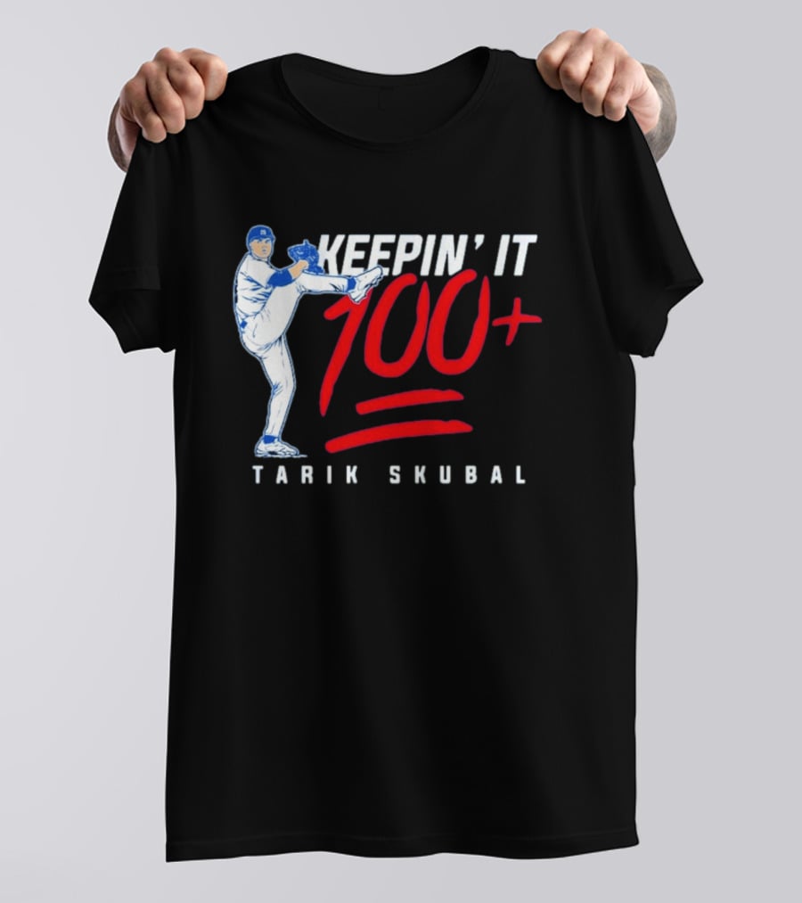 Tarik Skubal Keepin' It 100+ Baseball Pitcher Los Angeles Dodgers T-Shirt