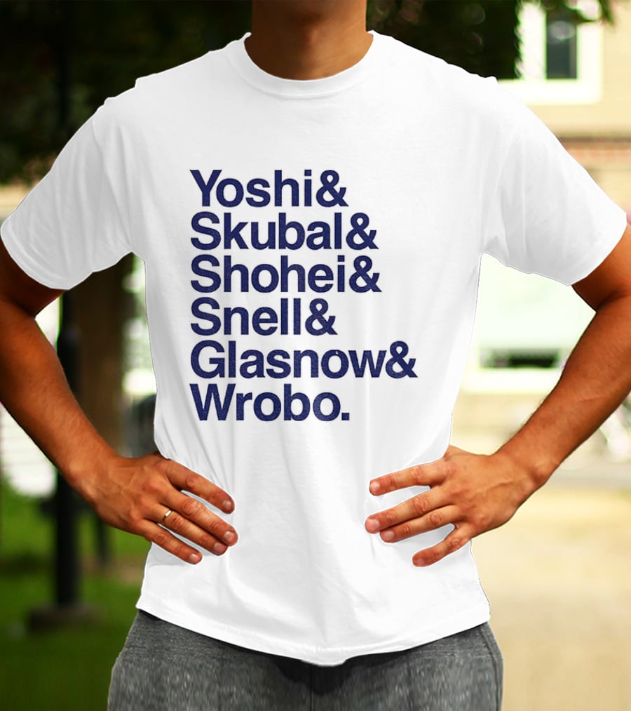 Yoshi Skubal Shohei Snell Glasnow Wrobo Dodgers Pitchers Ampersand T-Shirt