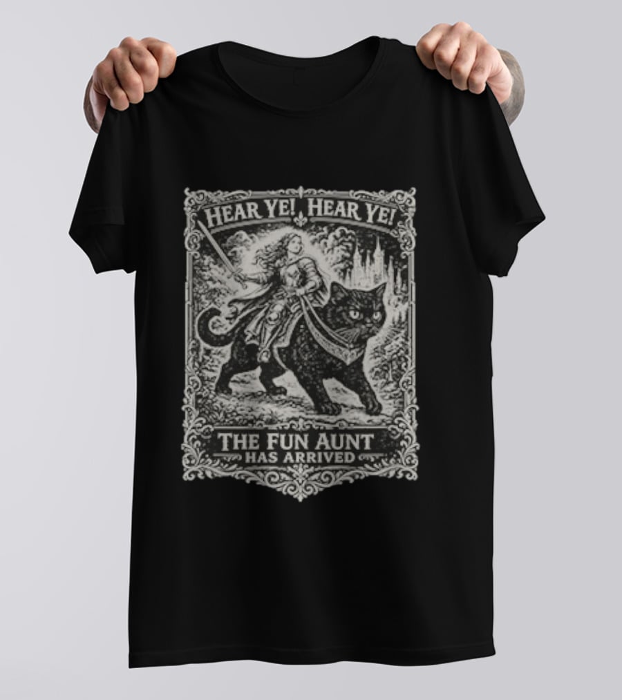 Hear Ye Hear Ye The Fun Aunt Has Arrived Medieval Cat Knight T-Shirt