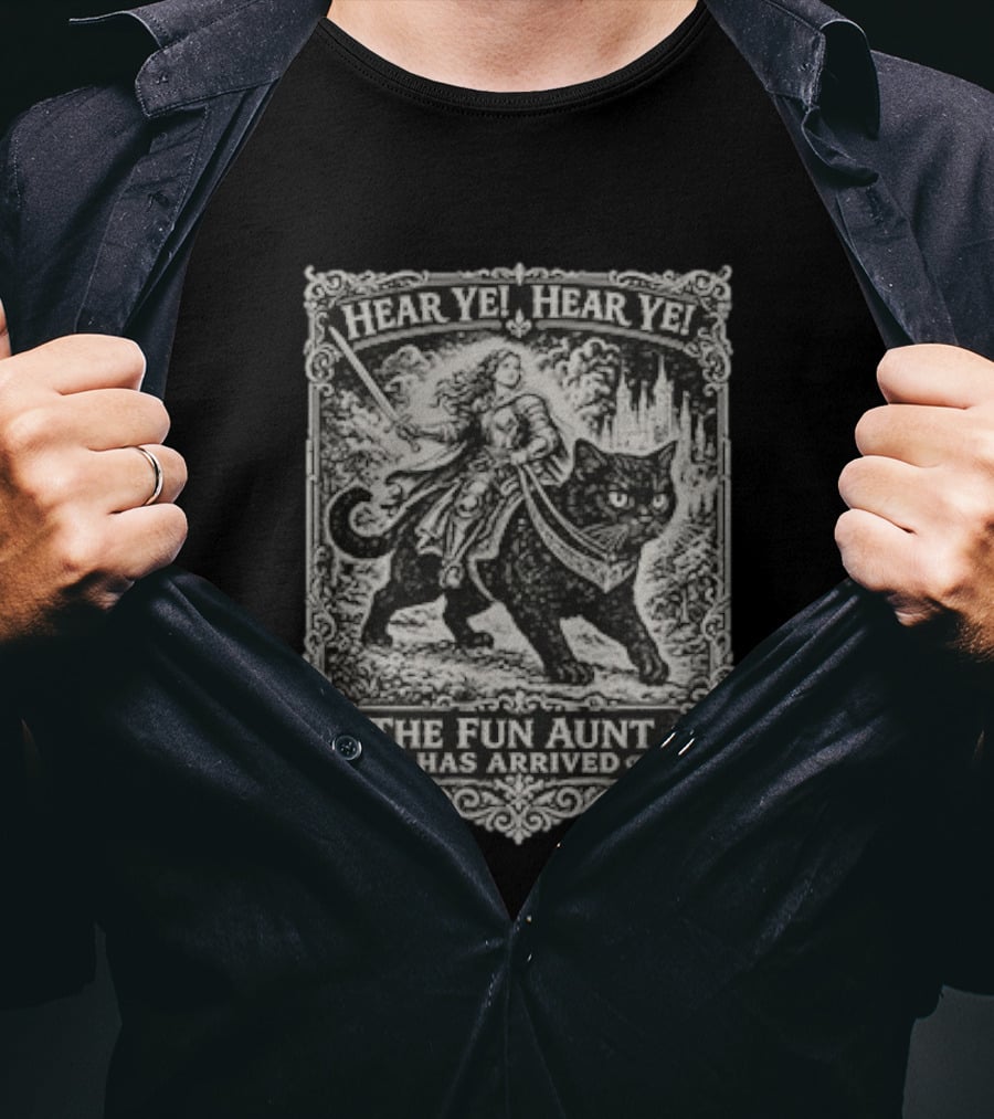 Hear Ye Hear Ye The Fun Aunt Has Arrived Medieval Cat Knight T-Shirt