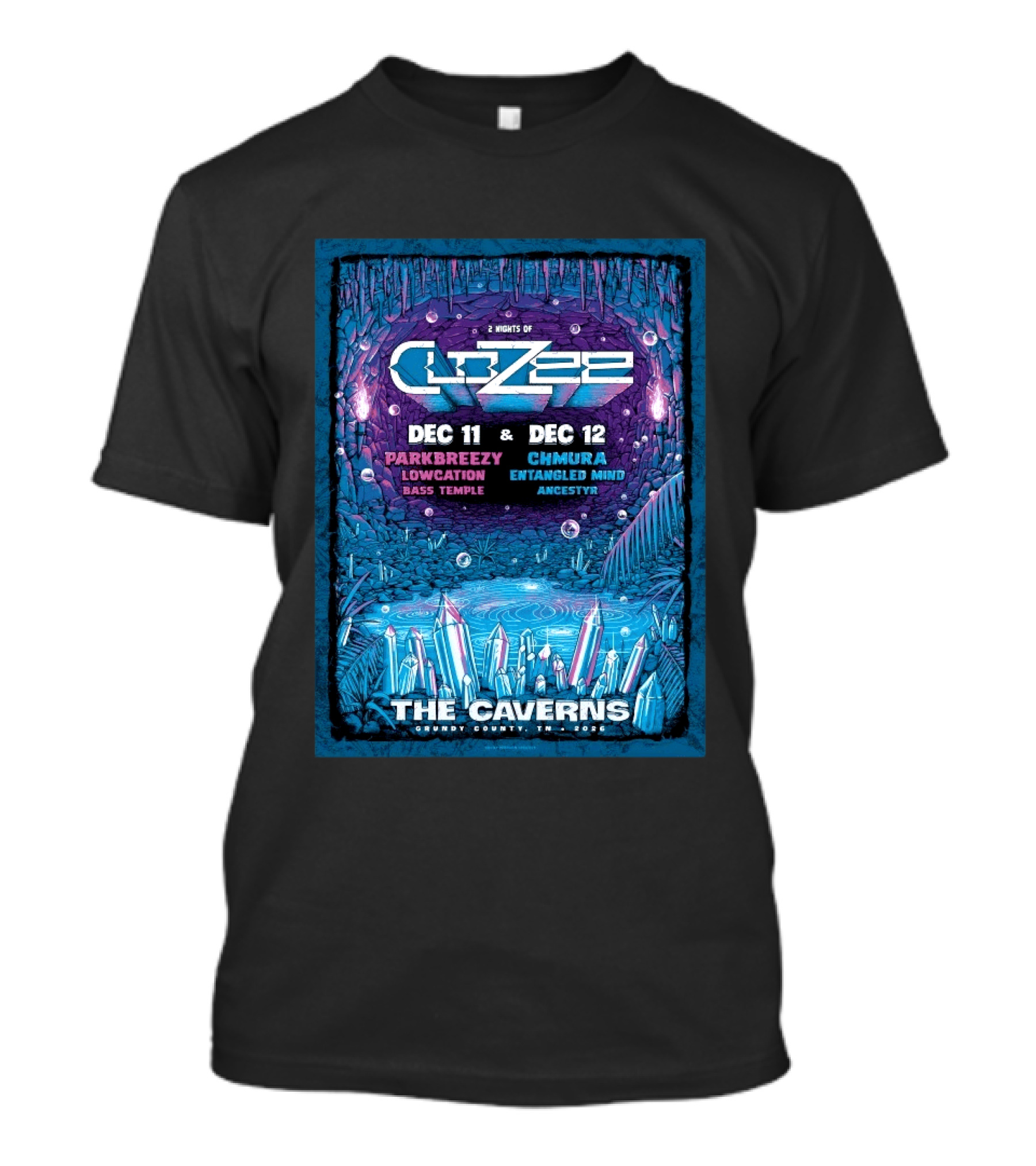 2 Nights Of CloZee The Caverns Grundy County TN Dec 11 12 2026 Parkbreezy Lowcation Bass Temple Chmura Entangled Mind Ancestryr T-Shirt