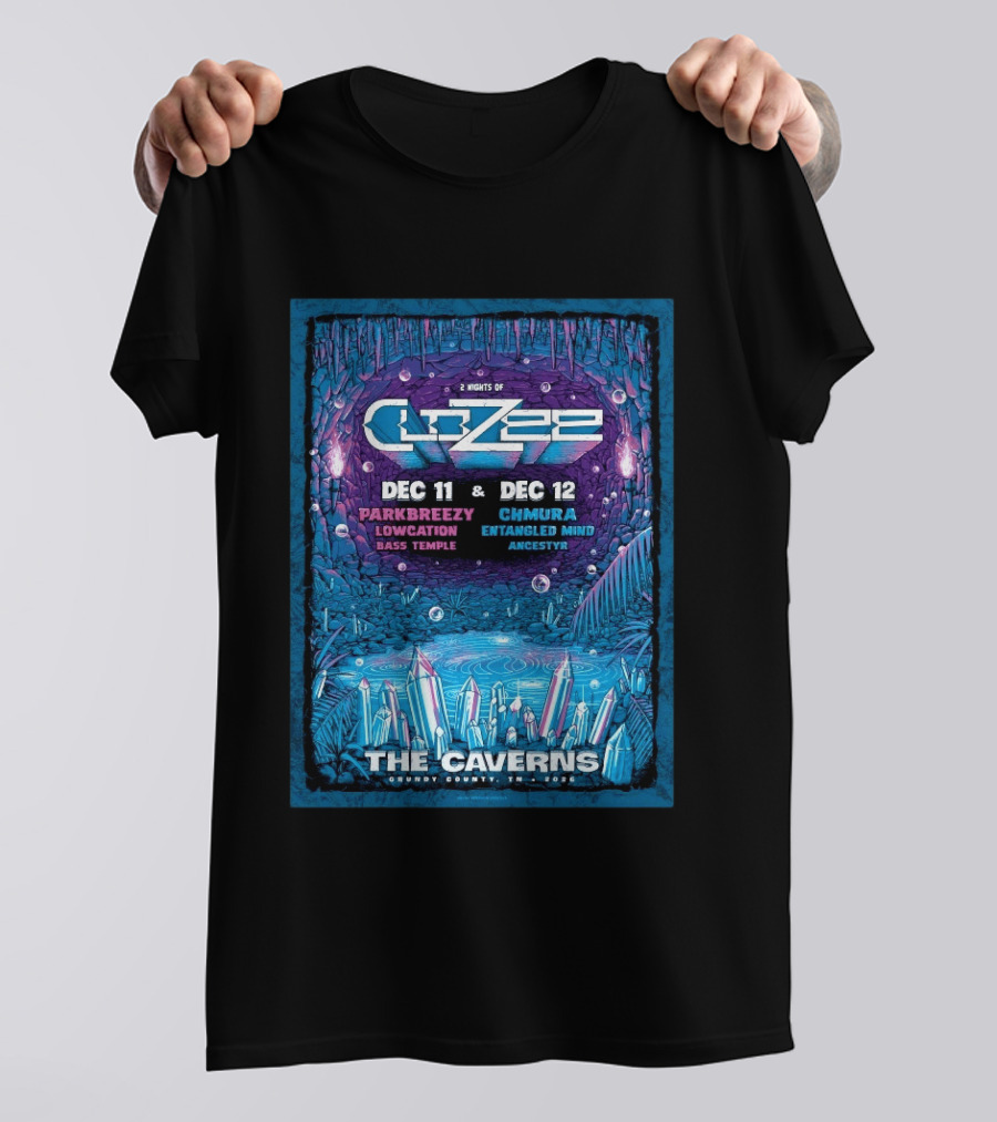 2 Nights Of CloZee The Caverns Grundy County TN Dec 11 12 2026 Parkbreezy Lowcation Bass Temple Chmura Entangled Mind Ancestryr T-Shirt
