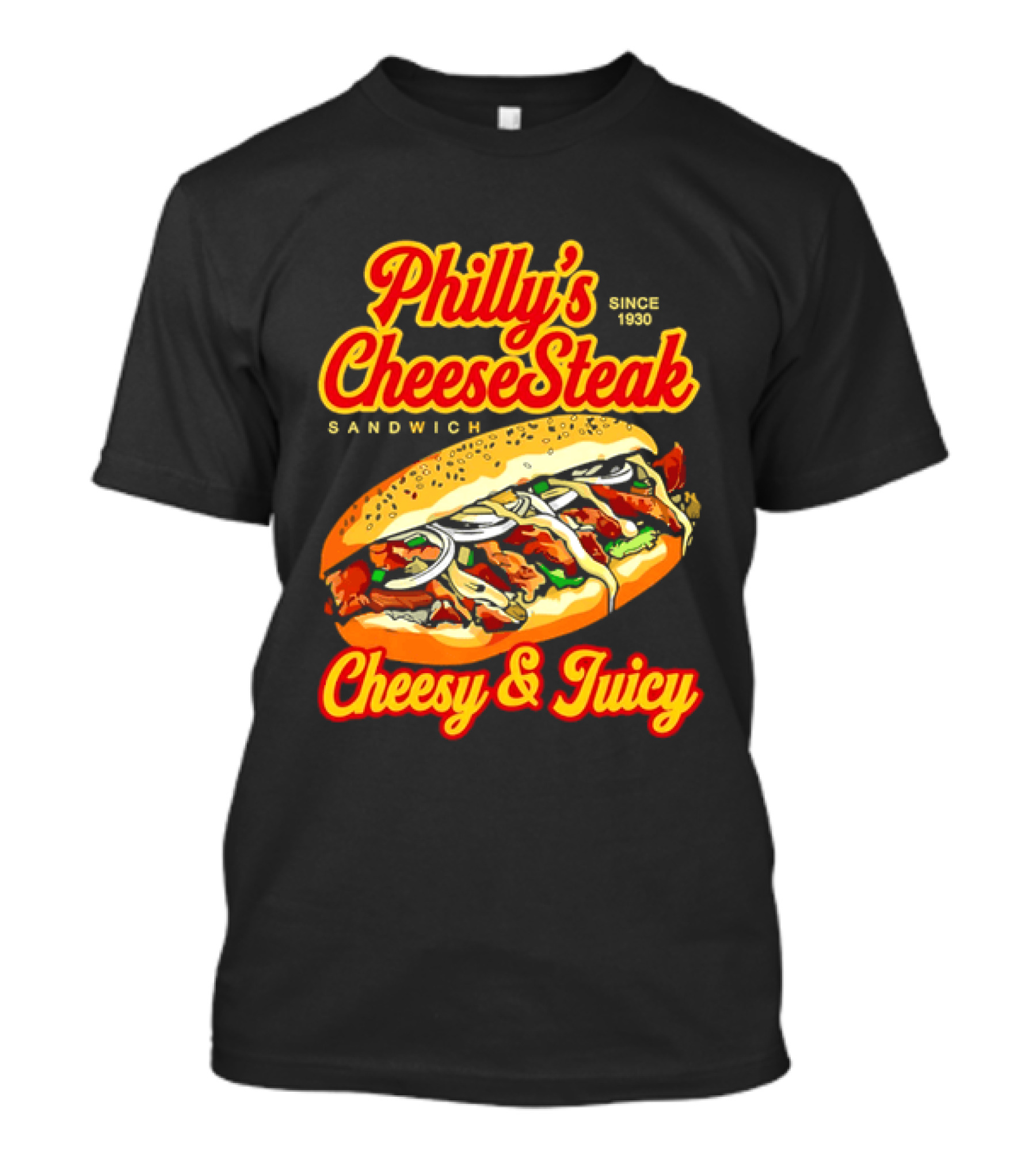 Philly's Cheesesteak Sandwich Cheesy & Juicy Since 1930 Classic Flavor Experience T-Shirt