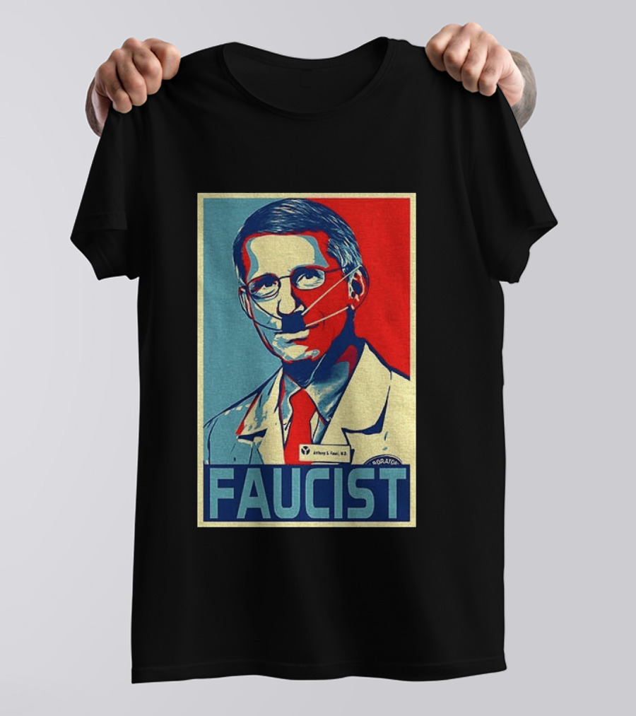 FAUCIST Dr Anthony S. Fauci M.D. Parody Hope T-Shirt