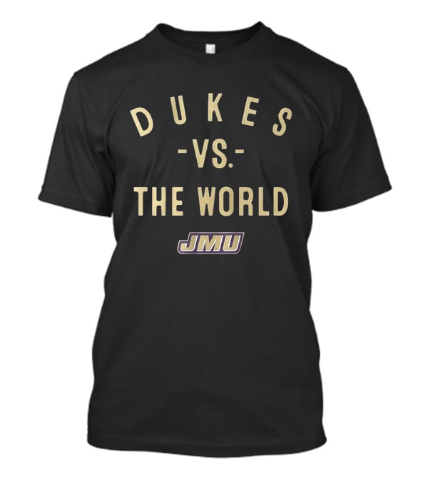JMU Dukes Vs The World Bold Statement 2026 T-Shirt