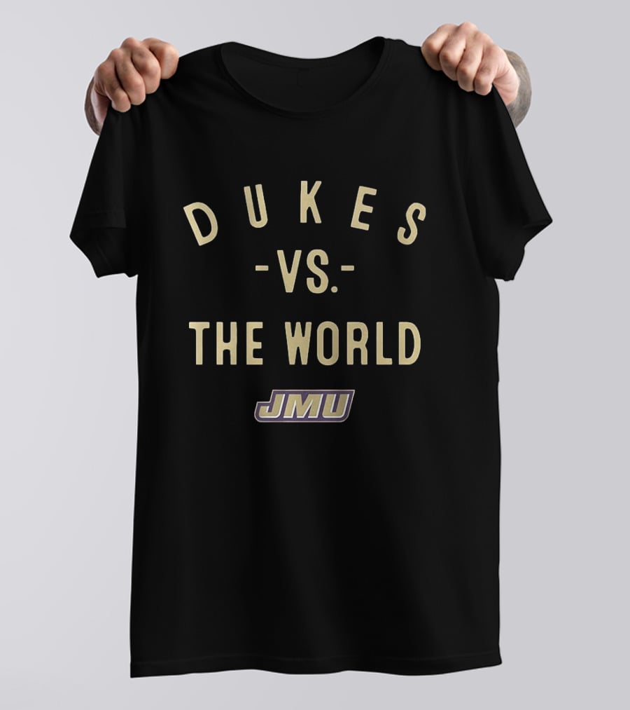 JMU Dukes Vs The World Bold Statement 2026 T-Shirt