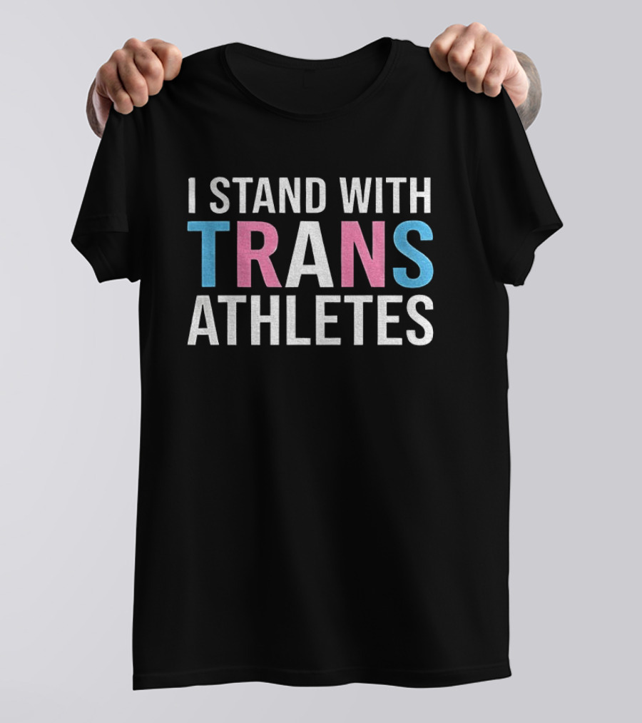 I Stand With Trans Athletes Support Message T-Shirt