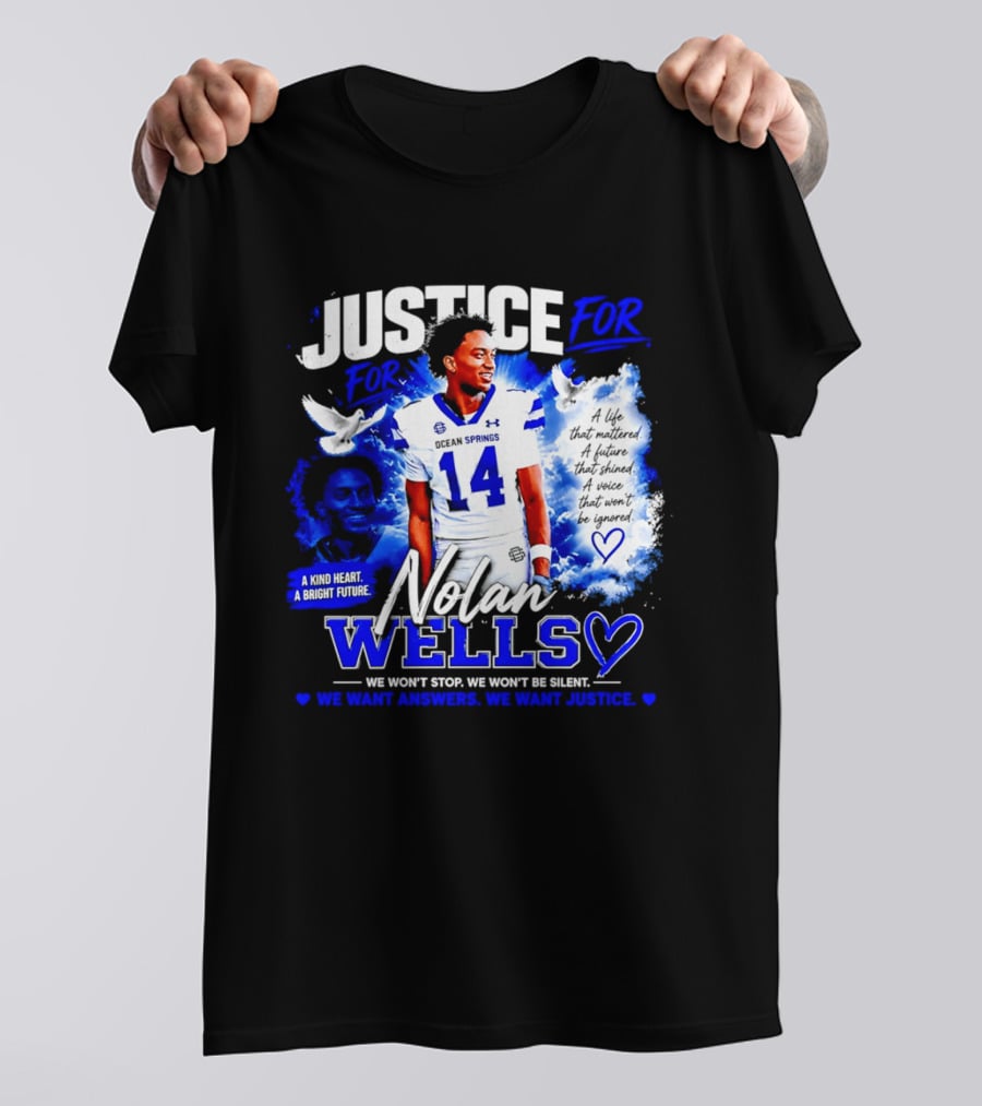 Justice For Nolan Xavier Wells A Kind Heart A Bright Future We Want Answers We Want Justice T-Shirt