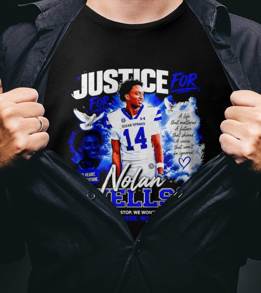 Justice For Nolan Xavier Wells A Kind Heart A Bright Future We Want Answers We Want Justice T-Shirt