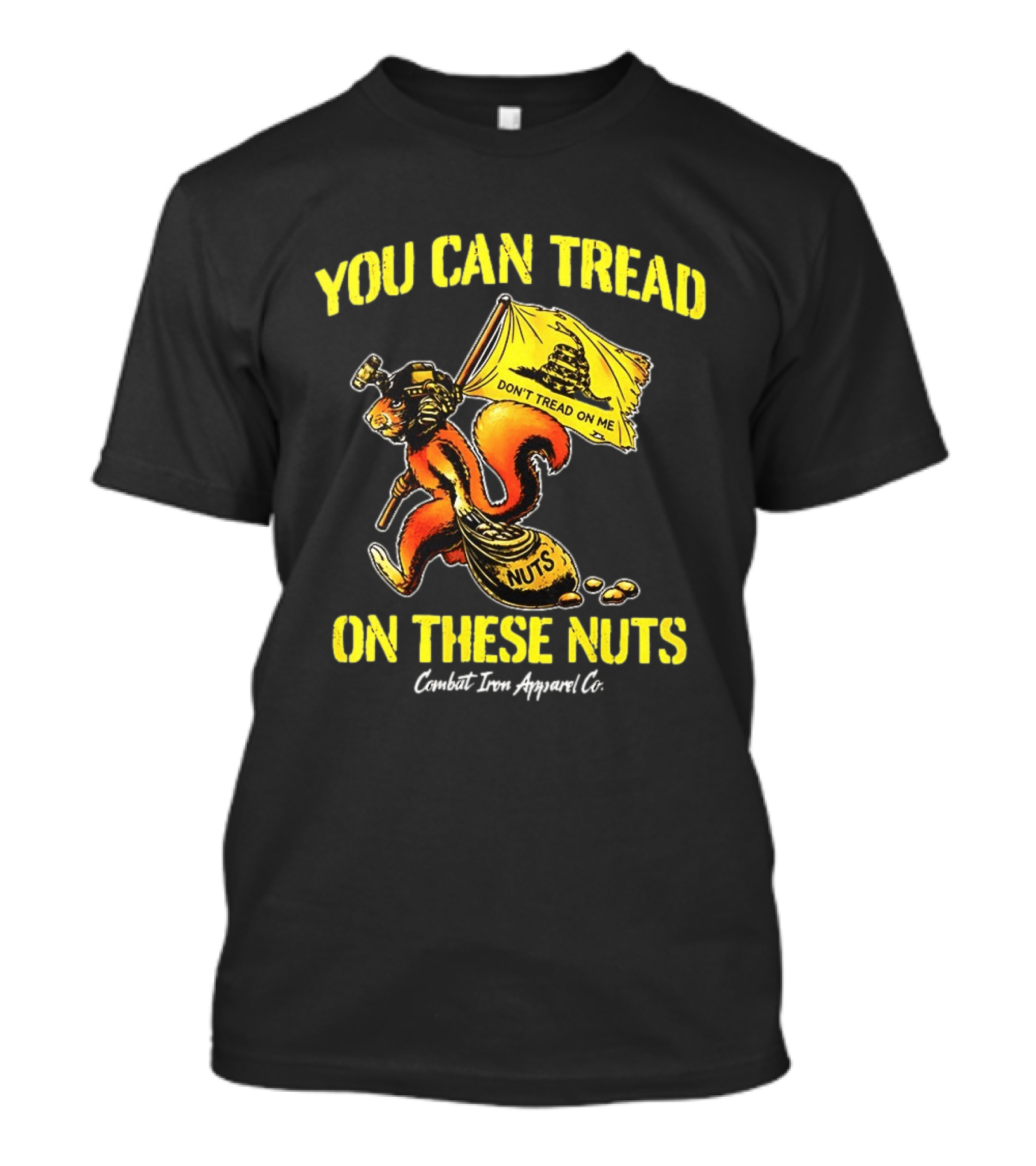 You Can Tread On These Nuts Don't Tread On Me Combat Two Apparel Co T-Shirt