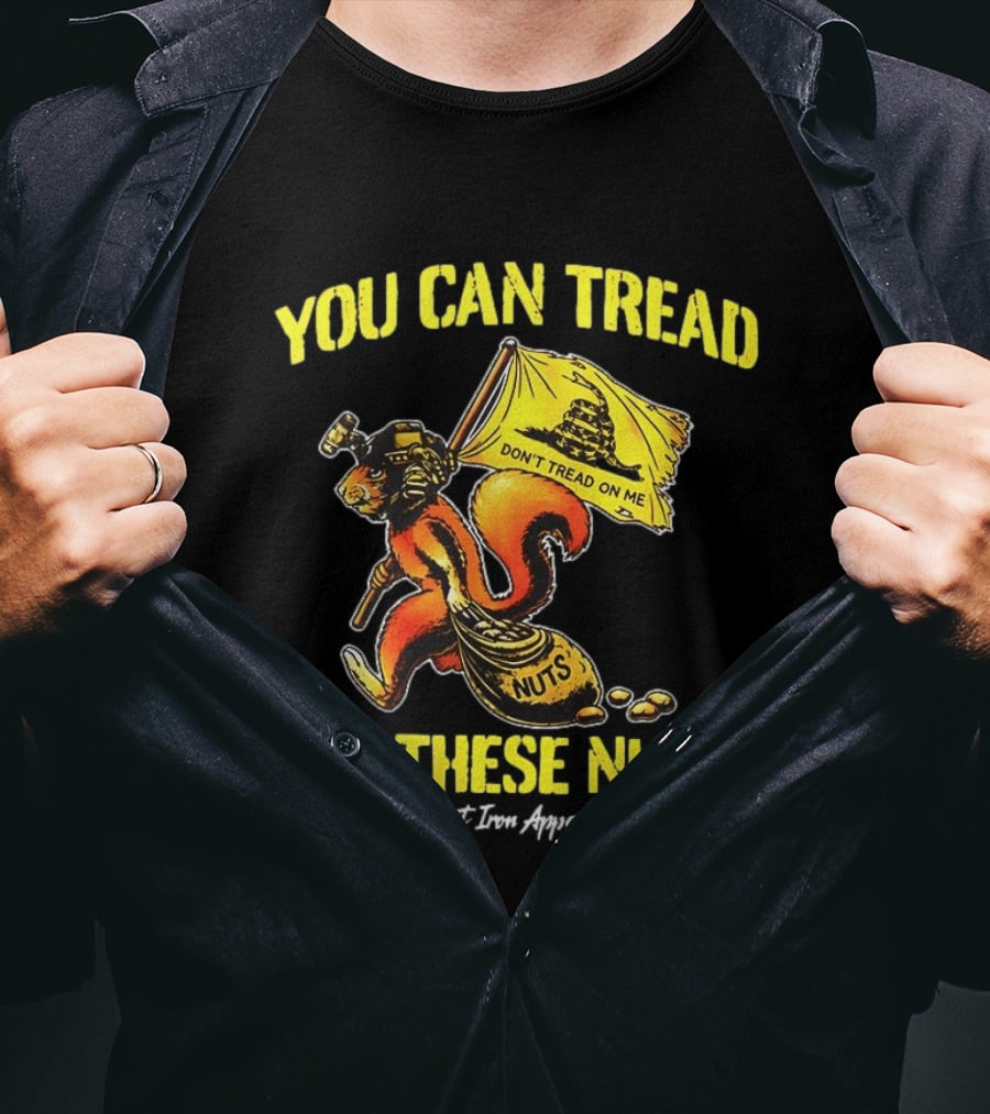 You Can Tread On These Nuts Don't Tread On Me Combat Two Apparel Co T-Shirt