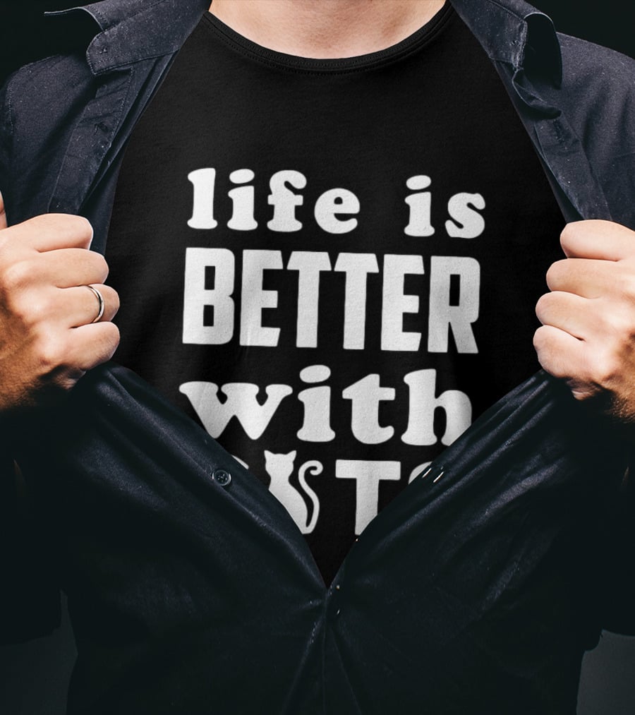 Life Is Better With Cats Feline Love T-Shirt
