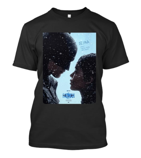 The Batman Part 2 February 18th 2028 Selina Don't Throw Your Life Away T-Shirt