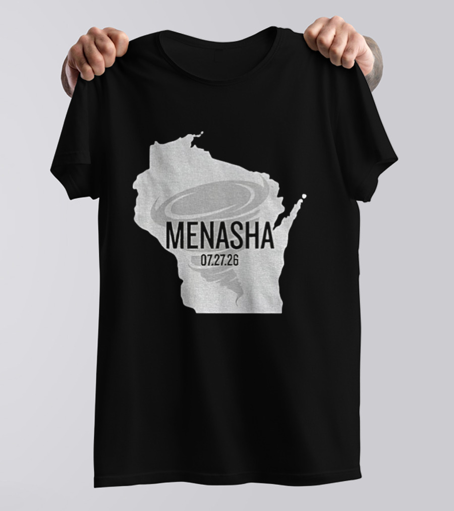 Tornado Menasha Strong Wisconsin 07 27 26 T-Shirt