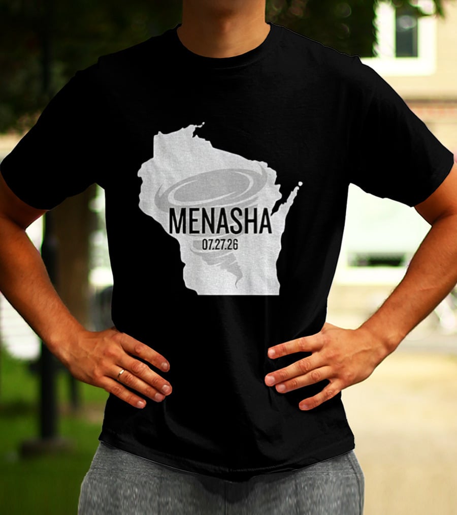 Tornado Menasha Strong Wisconsin 07 27 26 T-Shirt