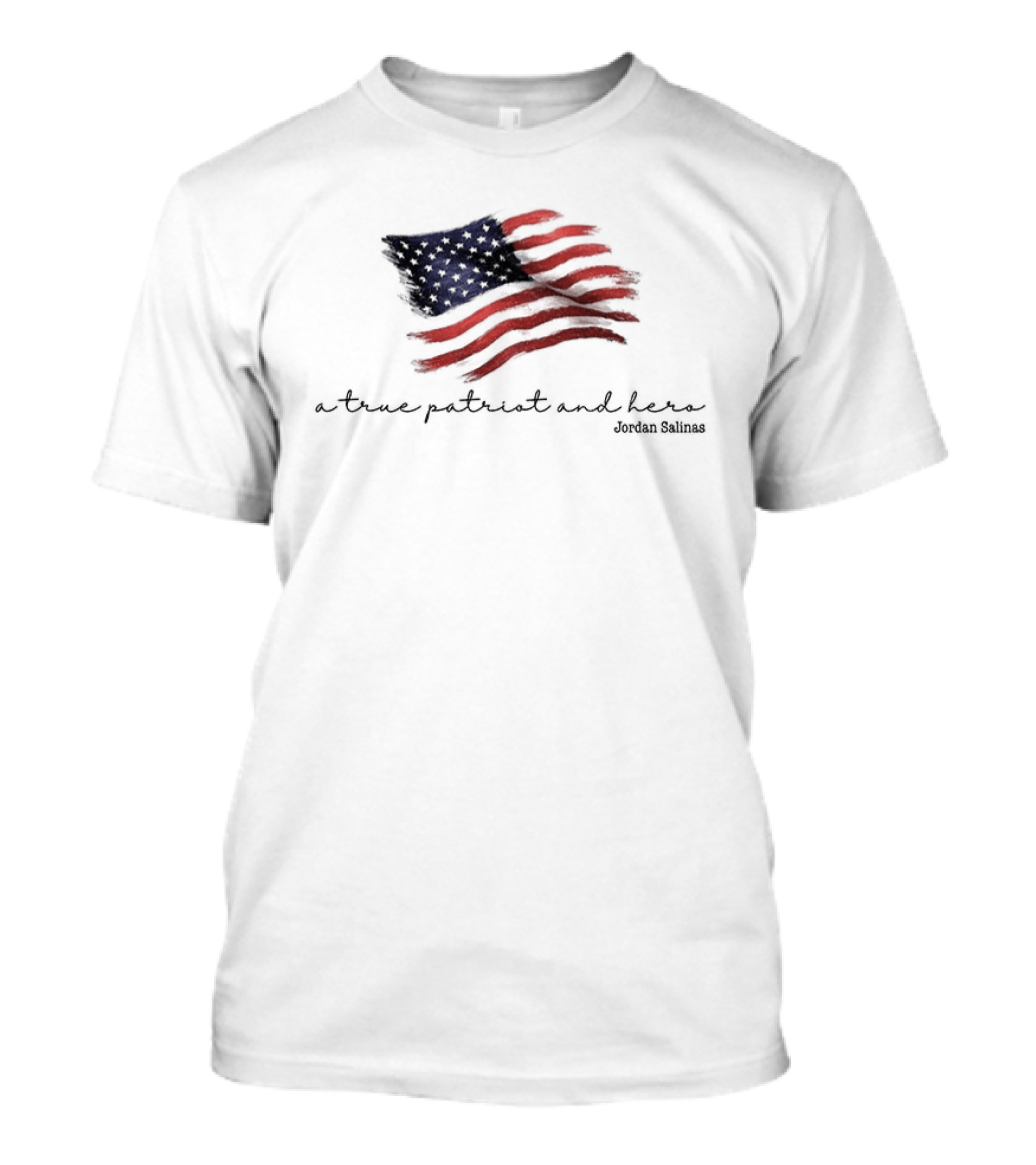A True Patriot And Hero American Hero Jordan Salinas American Flag T-Shirt