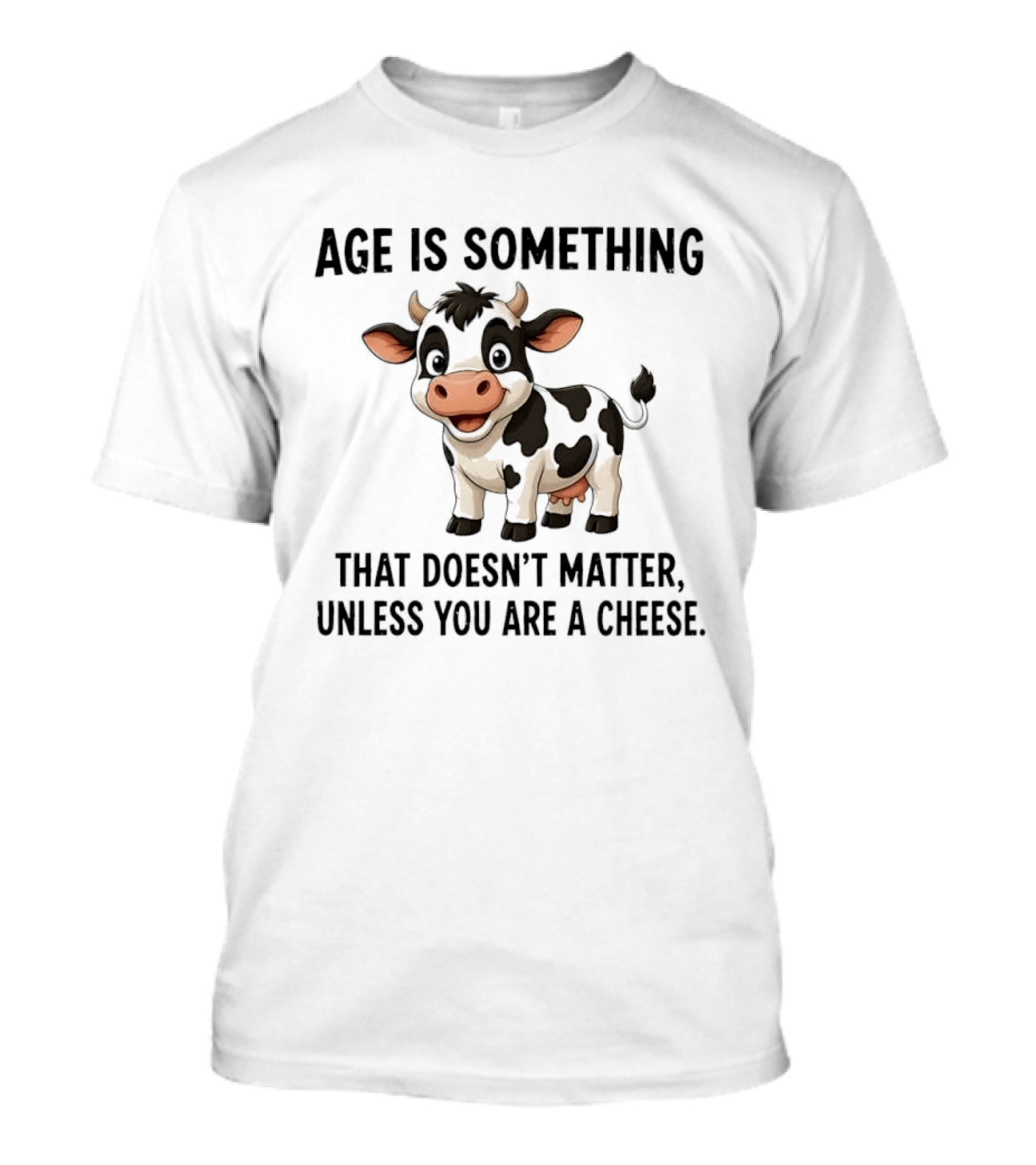 Age Is Something That Doesn't Matter Unless You Are A Cheese Cute Cow T-Shirt